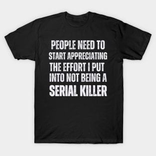 Serial Killer T-Shirt